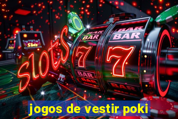 jogos de vestir poki